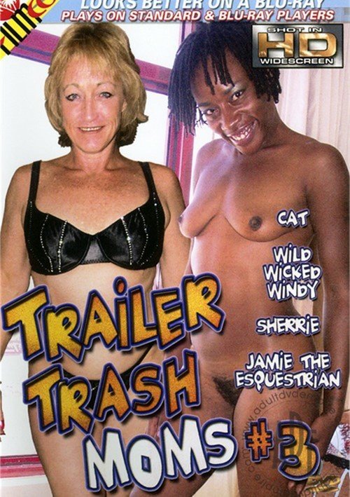 Pipes reccomend trailer trash mom